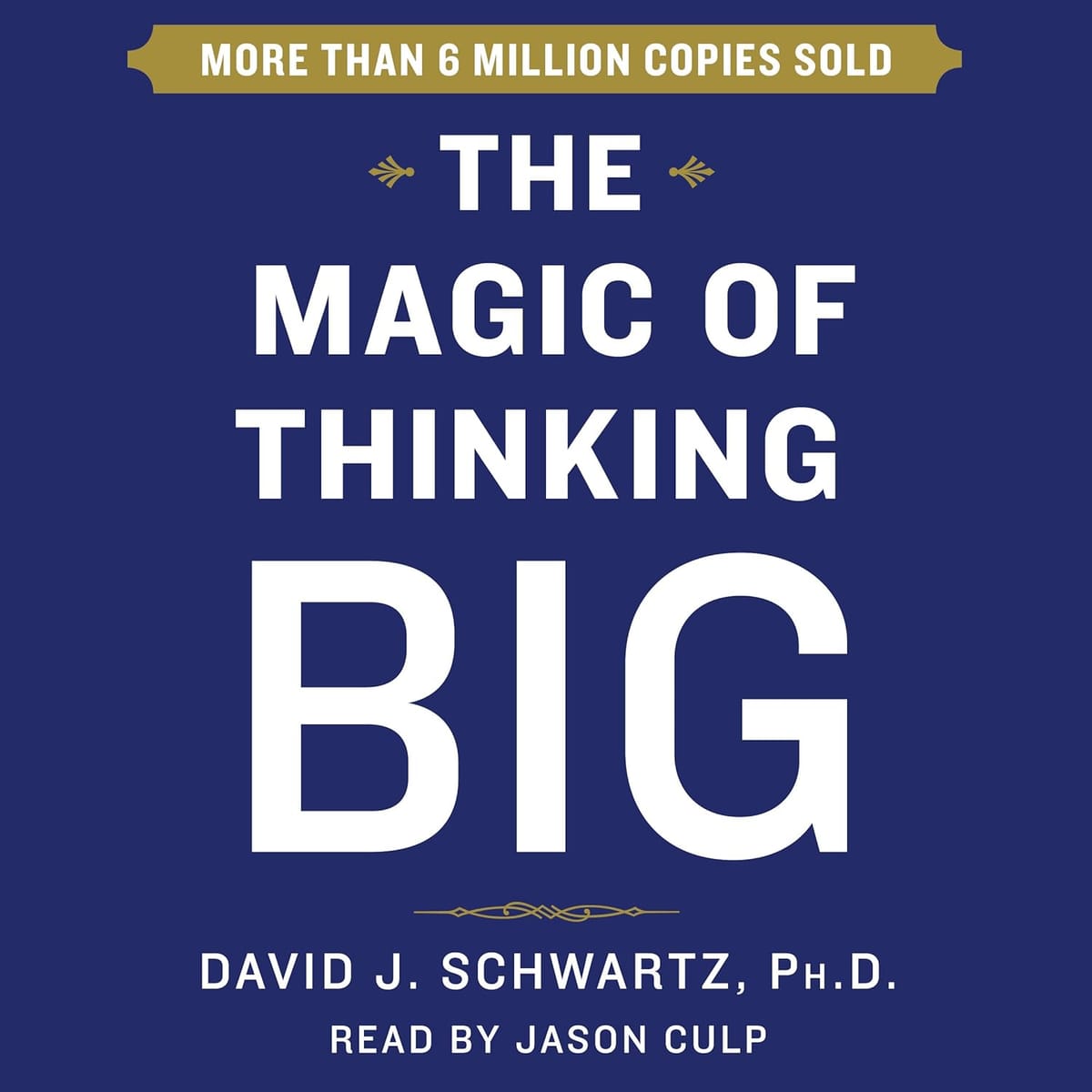 Book Summary: The Magic of Thinking Big